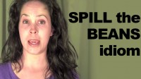 How to Pronounce the Idiom: ‘Spill the Beans’