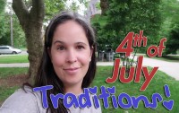 4th of July Traditions!