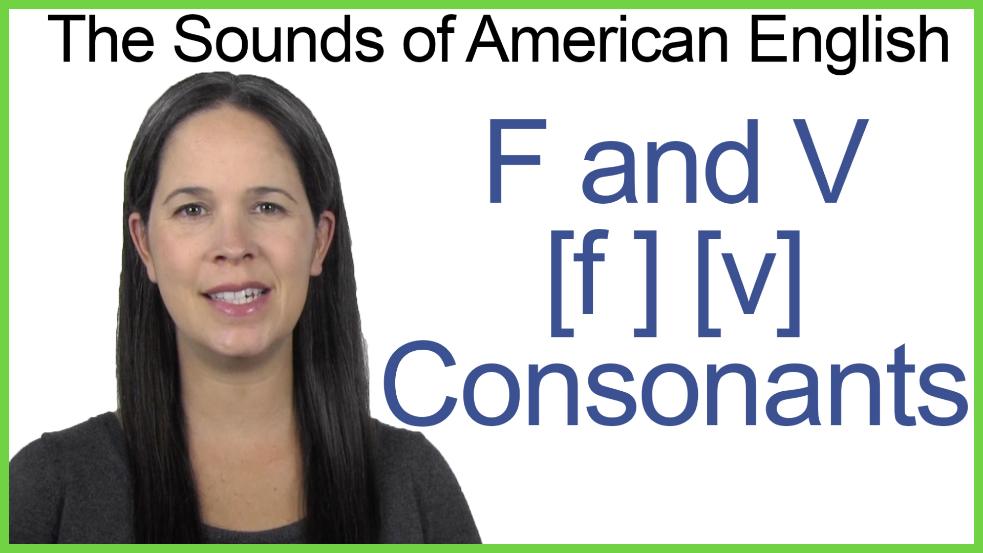 English: How to Pronounce F [f] and V [v] Consonants - Rachel's English